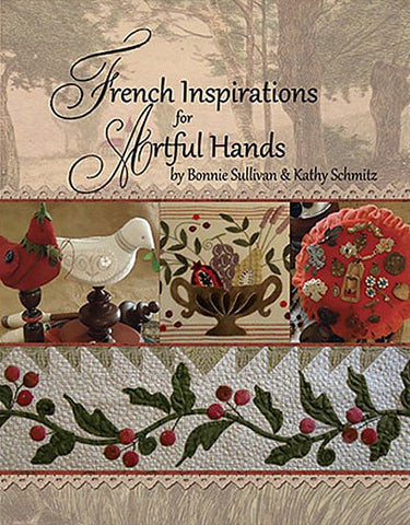 French Inspirations for Artful Hands by Bonnie Sullivan & Kathy Schmitz